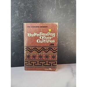 Understanding Other Cultures By Ina Corinne Brown Paperback